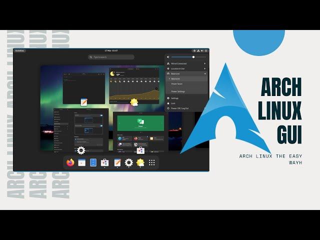 Arch Linux GUI - Arch the Easy Way With Gnome - Arch for newbies