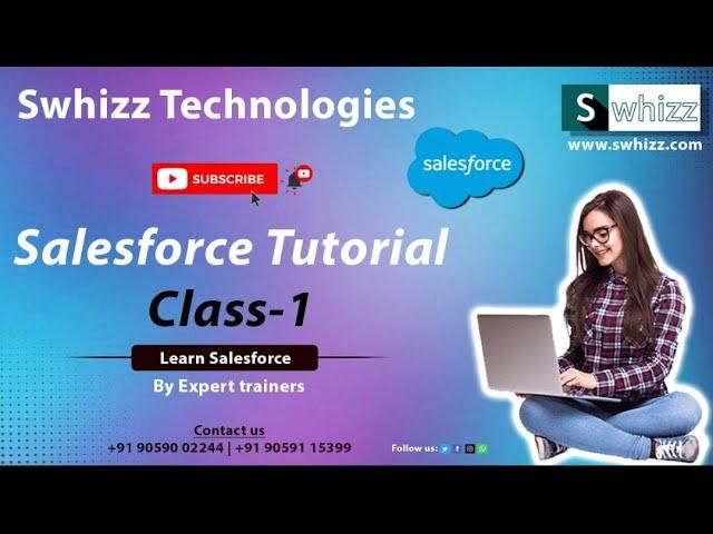 Salesforce Course Class-1 From Corporate Experts by Swhizz Technologies