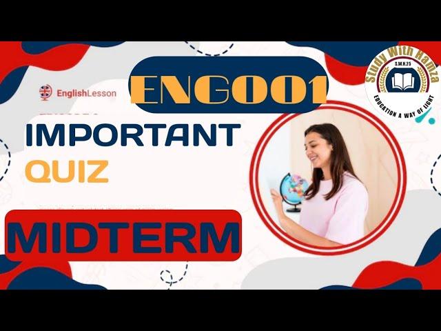 ENG001|| MIDTERM || IMPORTANT SOLVED QUIZ || EXAM PREPARATION