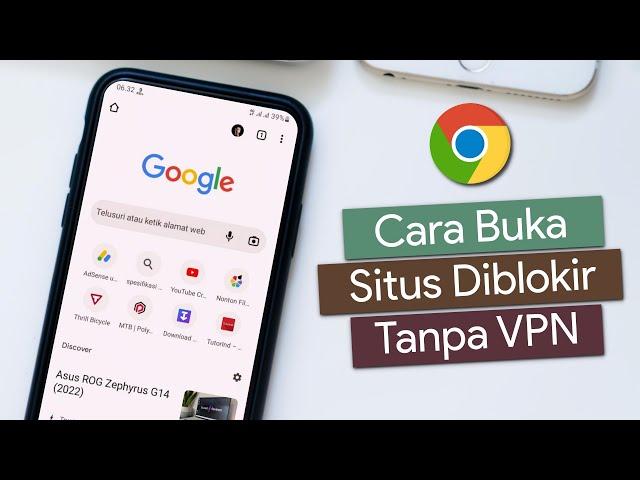 Cara Membuka Situs yang Diblokir di Chrome Tanpa VPN