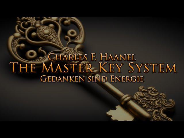 Das Master Key System - Gedanken sind Energie (Teil 2) - mit entspannendem Naturfilm in 4K