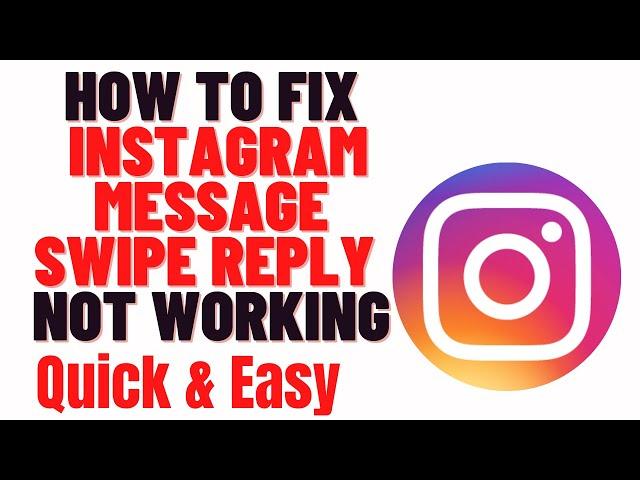 how to fix instagram message swipe reply not working android