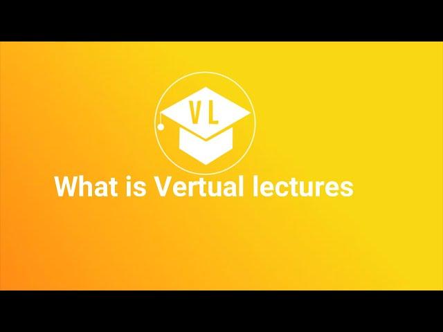 Introduction to Virtual Lectures