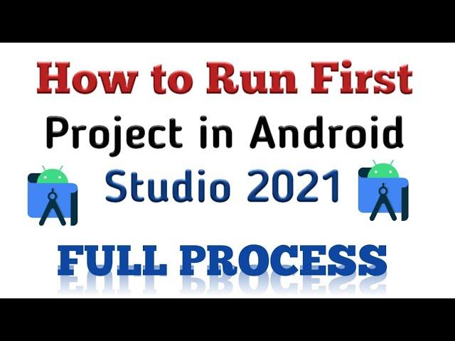 Creating First Application In Android Studio 2021