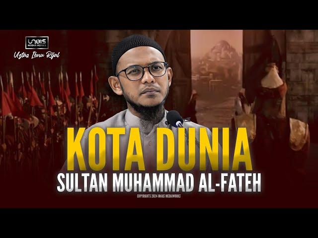 Ustaz Ibnu Rijal :: Kota Dunia