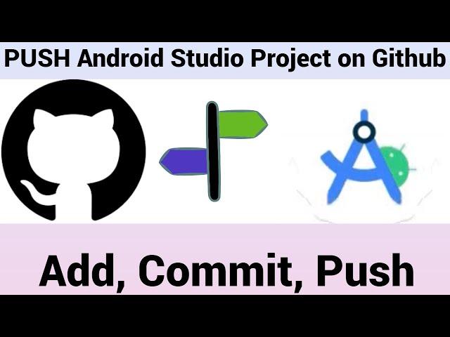 GitHub | Push Android studio project on GitHub | Add | commit | push