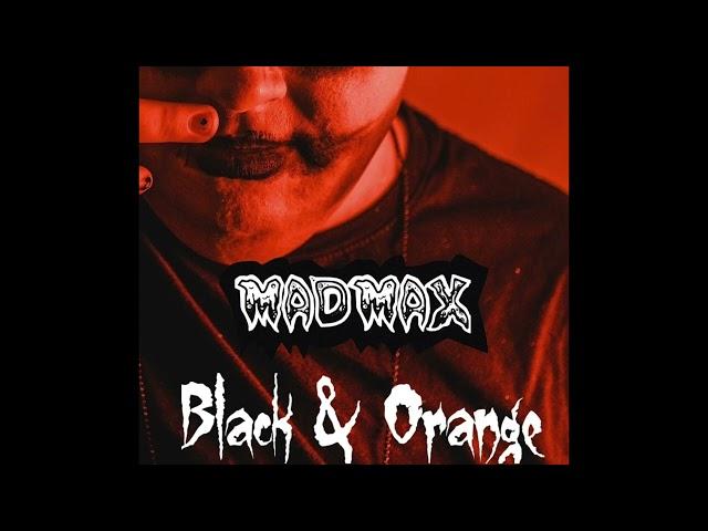 MadMax- Black & Orange [Demo]