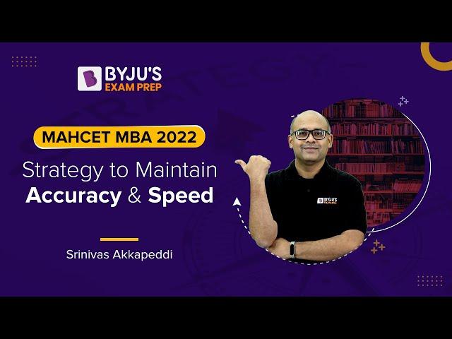 MAH CET MBA 2022 | Strategy to Maintain Speed and Accuracy for MBA CET Exam | BYJU'S Exam Prep