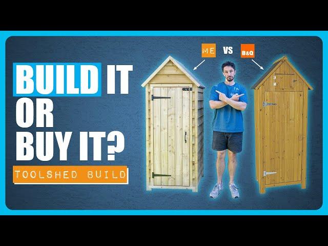 I Build A Toolshed...But Should I Have Just Bought One?!