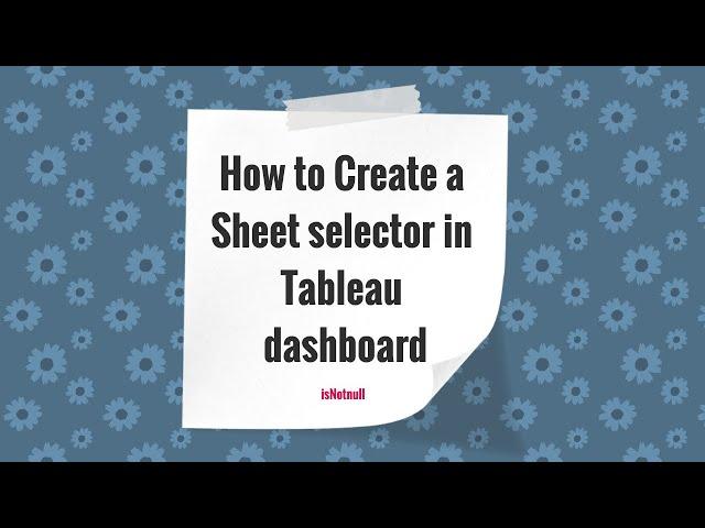 Tableau: How to create a sheet selector in a dashboard