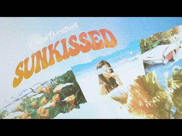 Chord Overstreet - Sunkissed (Visualizer)