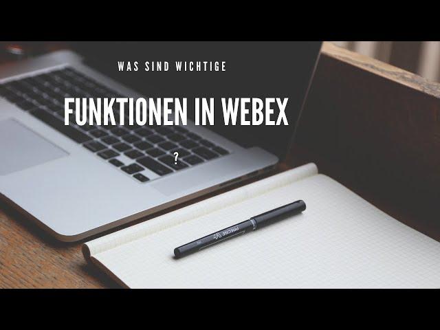 Webex-Tutorial: Was sind wichtige Funktionen in Webex?