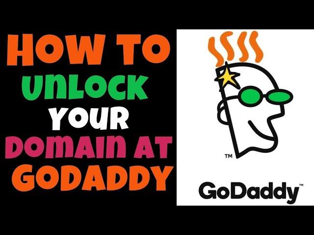 How to Unlock Your Domain at GoDaddy