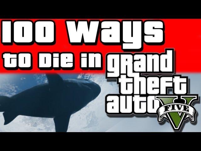 100 Ways to Die in GTA 5 (Part 1/10)