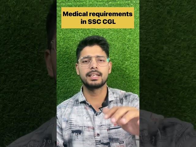 Medical Requirement in SSC CGL