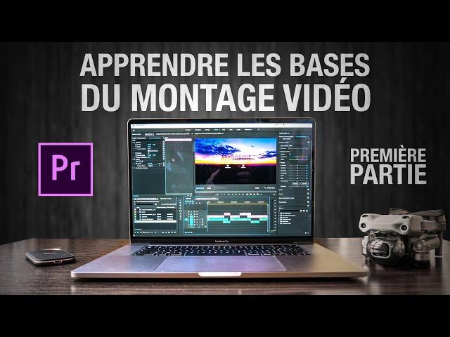 Apprendre les bases du MONTAGE sur PREMIERE PRO : Tutoriel de A à Z