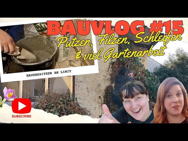 [Bauvlog #15] Schlitze verputzen & filzen | Schlitze schleifen  | Aussaat & Heckenschnitt ️