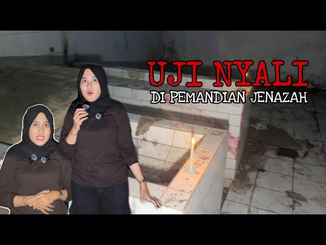 UJI NYALI DI TEMPAT PEMANDI JENAZAH - Penelusuran