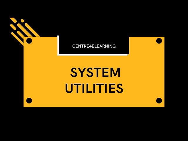 System Utilities