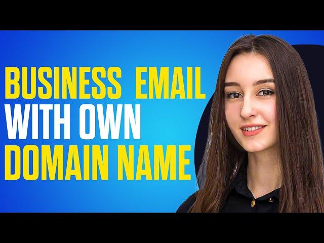 How To Set Up FREE Business Email With Own Domain Name (2024)