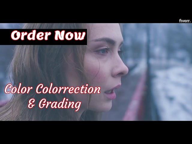 Do color correction and color grading - Best Visual Effects service