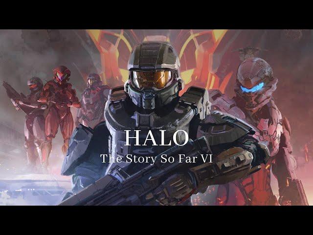 Halo The Story So Far VI