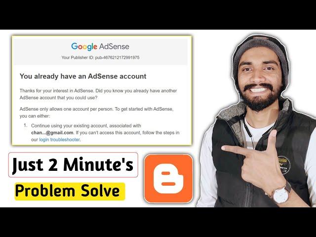 You already have an existing AdSense account 2023 || You Already Have an AdSense Account Blogger