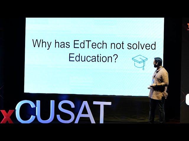 The perils and promise of EdTech | Achuth Krishnan Sreedevi | TEDxCUSAT