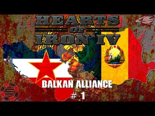 HOI IV ~ Balkan Alliance ep01 ~ Let's Play