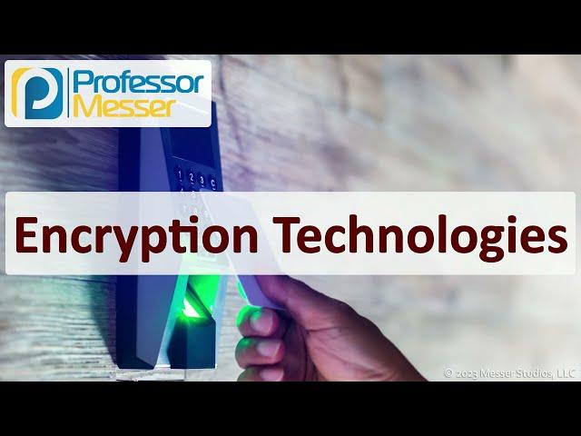 Encryption Technologies - CompTIA Security+ SY0-701 - 1.4