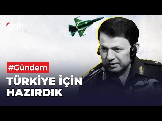 Pakistanlı Komutan: O Gece Savaş Uçaklarımızı Türkiye İçin Hazırladık | #Gündem