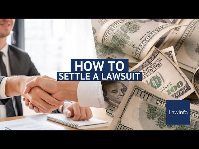 How To Settle A Lawsuit | LawInfo