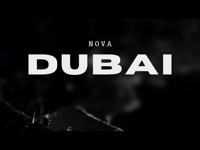 Nova - DUBAI (Prod. by Lxcky x Saint Cairo)