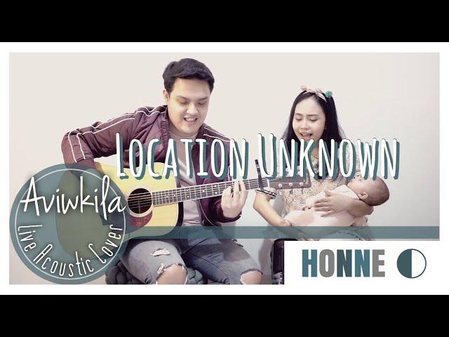 HONNE - Location Unknown ◐ | ACOUSTIC SESSION BY AVIWKILA