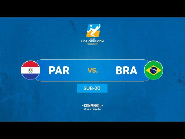 PARAGUAY VS. BRASIL | CONMEBOL LIGA EVOLUCIÓN de FÚTBOL PLAYA | SUB20