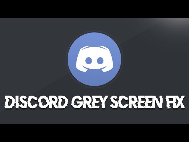 How to Fix Discord Stuck on a Gray Screen [2024]