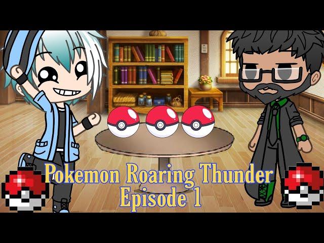 Pokemon Roaring Thunder Episode 1(Let The Dream Begin)