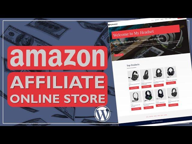 How to Create an AMAZON AFFILIATE MARKETING Store Using WordPress 2022