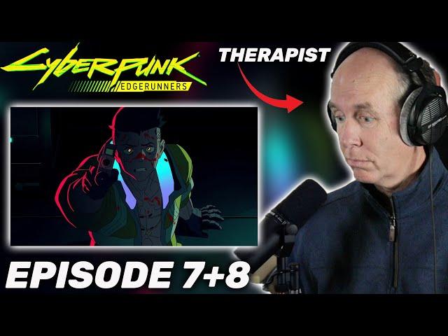 Therapist REACTS to Cyberpunk: Edgerunners Episodes 7-8