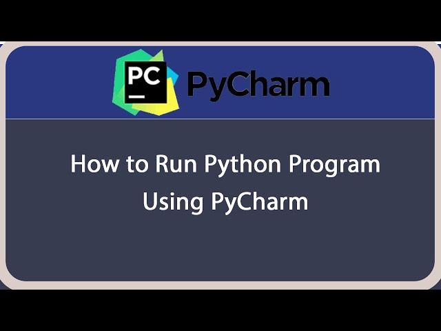 How to Run Python Program on PyCharm