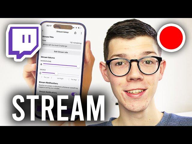 How To Live Stream On Twitch From Mobile - iPhone & Android