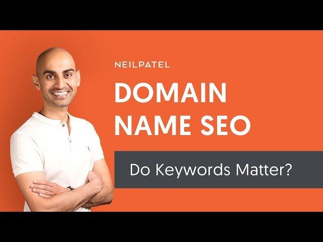 Should Your Domain Name Contain Keywords to Boost SEO Rankings?