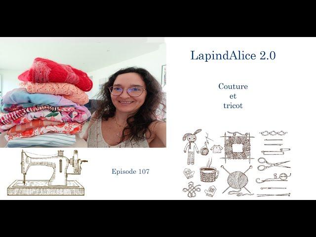 LapindAlice2.0: Podcast couture et tricot, épisode 107