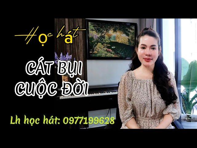 Học hát CÁT BỤI CUỘC ĐỜI, st: Hà Sơn | Thanh nhạc Phạm Hương- Dạy hát cho người mới bắt đầu.