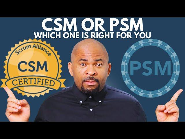 Certified Scrum Master CSM or Professional Scrum Master PSM: Which Certification is Right for You?