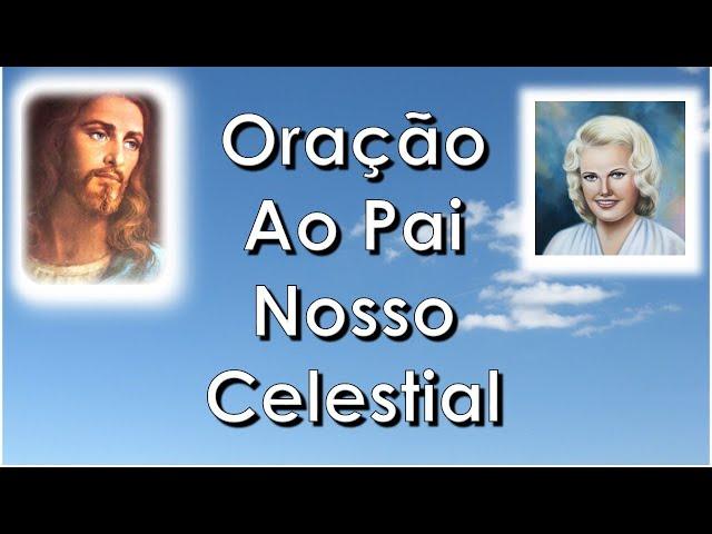 Oração ao Pai Nosso Celestial, Desenvolvimento Pessoal e Motivação, Ari Lima