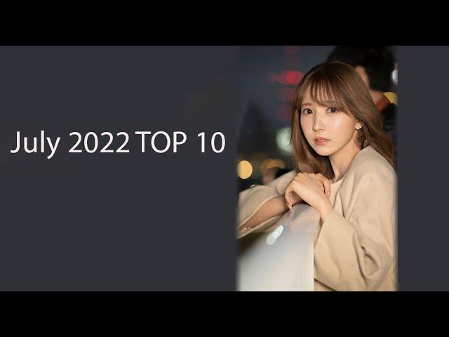 July 2022 TOP 10