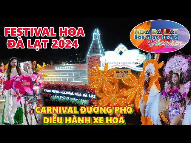 Festival Hoa Đà Lạt 2024. Sôi động Lễ Hội Carnival Đường Phố, Diễu Hành Xe Hoa Đặc Sắc Đầy Mãn Nhãn