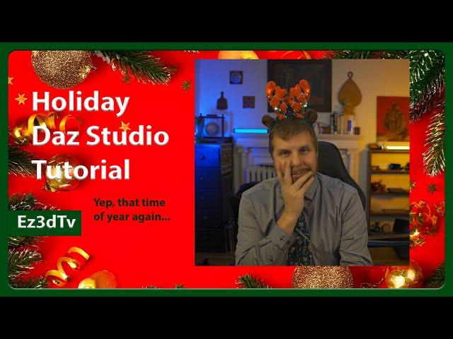 Holiday Daz Studio Tutorial| That time of year again | Ez3DTv