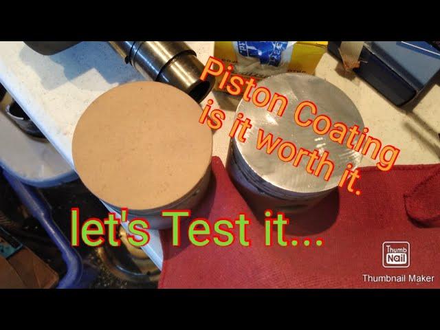 Piston Coating is it worth it???